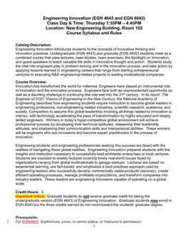 Engineering Innovation (EGN 4643 and EGN 6642) Class Day & Time: Thursday 1:55PM – 4:45PM Location: New Engineering Building, Room 102 Course Syllabus and Rules