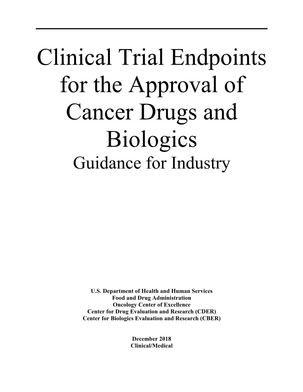 Clinical Trial Endpoints For The Approval Of Cancer Drugs And Biologics