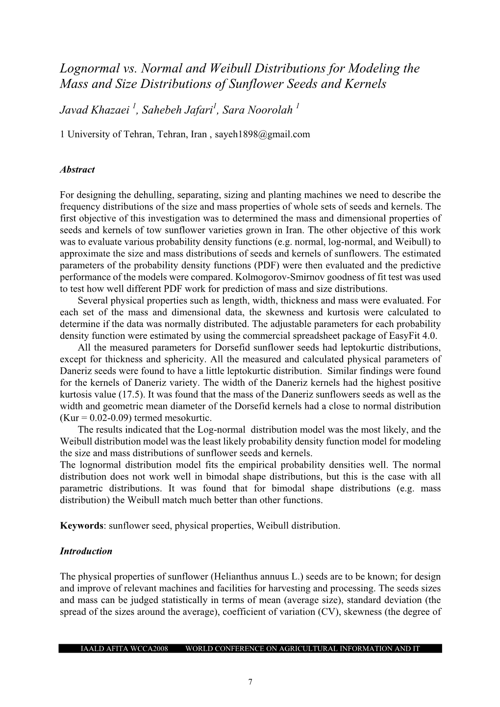 Lognormal Vs Normal And Weibull Distributions For Modeling The Mass And Size Distributions Of