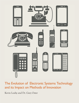 The Evolution of Electronic Systems Technology and Its Impact on Methods of Innovation Kevin Leahy and Dr