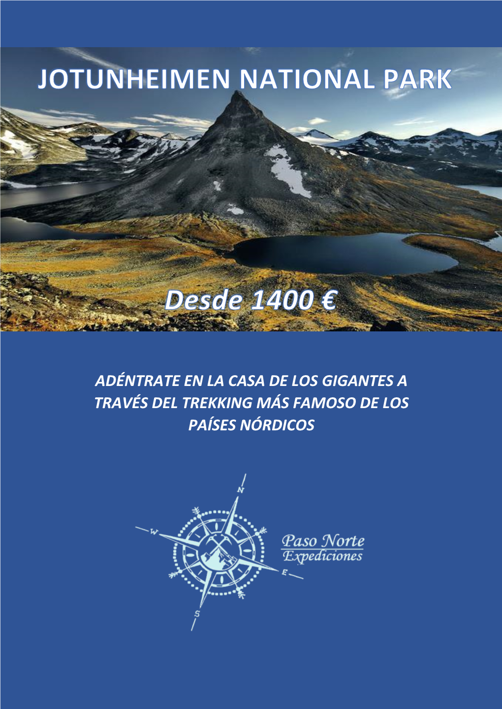 Adéntrate En La Casa De Los Gigantes a Través Del Trekking Más Famoso