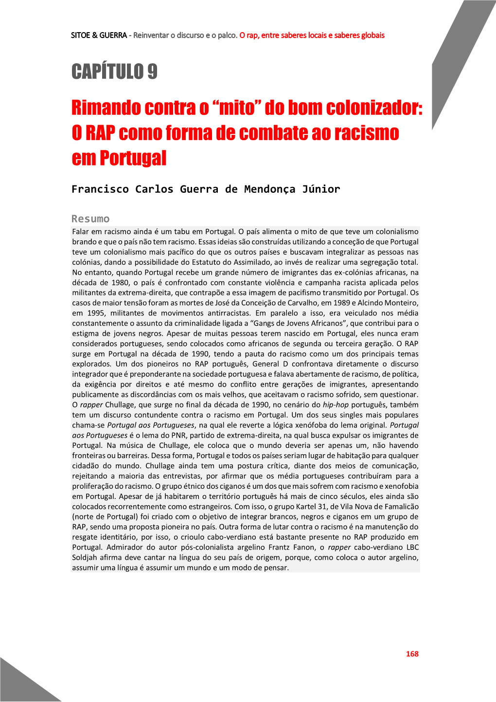 Mito Do Bom Colonizador O Rap Como Forma De Combate Ao Racismo Em