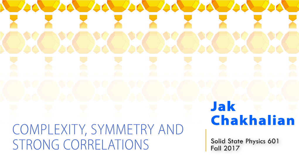 Complexity, Symmetry and Strong Correlations