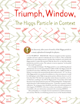 "Triumph, Window, Clue, and Inspiration: the Higgs Particle In