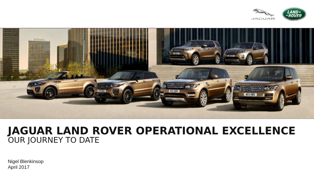 Jaguar Land Rover Operational Excellence Our Journey To Date Docslib