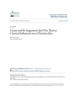 Cicero and St. Augustine's Just War Theory: Classical Influences on a Christian Idea Berit Van Neste University of South Florida