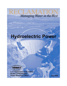 Hydroelectric Power -- What Is It? It=S a Form of Energy … a Renewable Resource