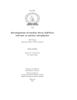 Investigations of Nuclear Decay Half-Lives Relevant to Nuclear Astrophysics