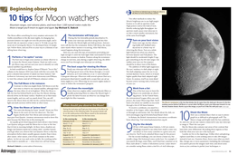 10 Tips for Moon Watchers Moon’S Brightness Are to Use High Magni- Fication Or to Add an Aperture Mask