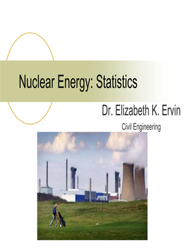 Nuclear Energy: Statistics Dr