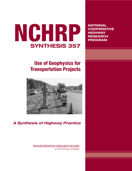 NCHRP Synthesis 357 – Use of Geophysics for Transportation