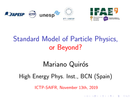 Standard Model of Particle Physics, Or Beyond?