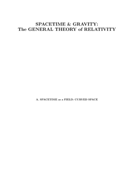 SPACETIME & GRAVITY: the GENERAL THEORY of RELATIVITY