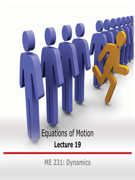 Equations of Motion Lecture 19
