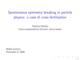 Spontaneous Symmetry Breaking in Particle Physics: a Case of Cross Fertilization