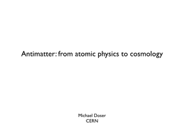 Antimatter: from Atomic Physics to Cosmology