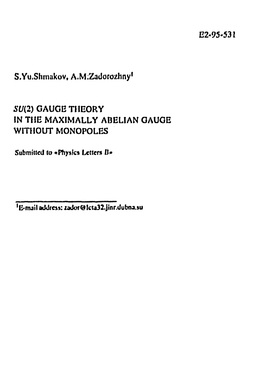 S.Yu.Shmakov, A.Mizadorozhny1 Щ2) GAUGE THEORY in the MAXIMALLY ABELIAN GAUGE WITHOUT MONOPOLES Submitted to «Physics Letters