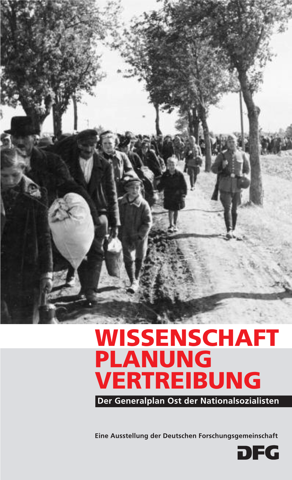 Wissenschaft, Planung, Vertreibung. Der Generalplan Ost Der Nationalsozialisten