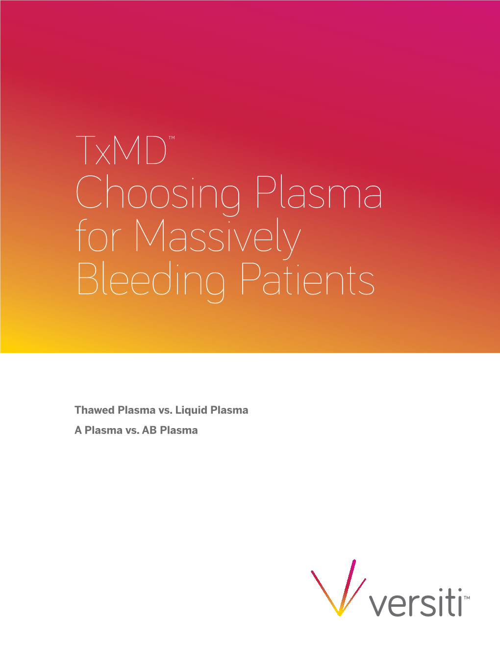 Txmd™ Choosing Plasma for Massively Bleeding Patients Whitepaper