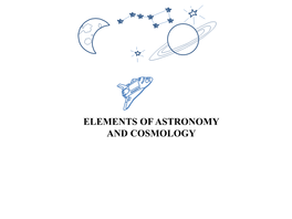 Elements of Astronomy and Cosmology Outline 1