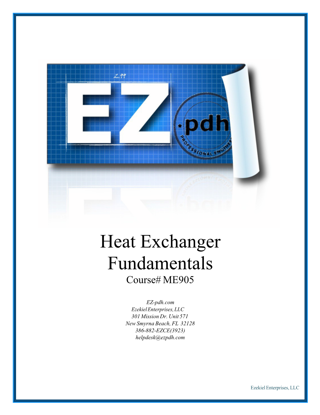 Heat Exchanger Fundamentals Course# ME905