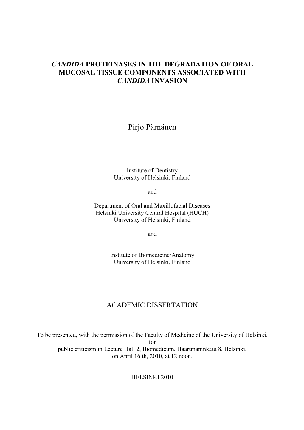 Candida Proteinases in the Degradation of Oral Mucosal Tissue Components Associated with Candida Invasion
