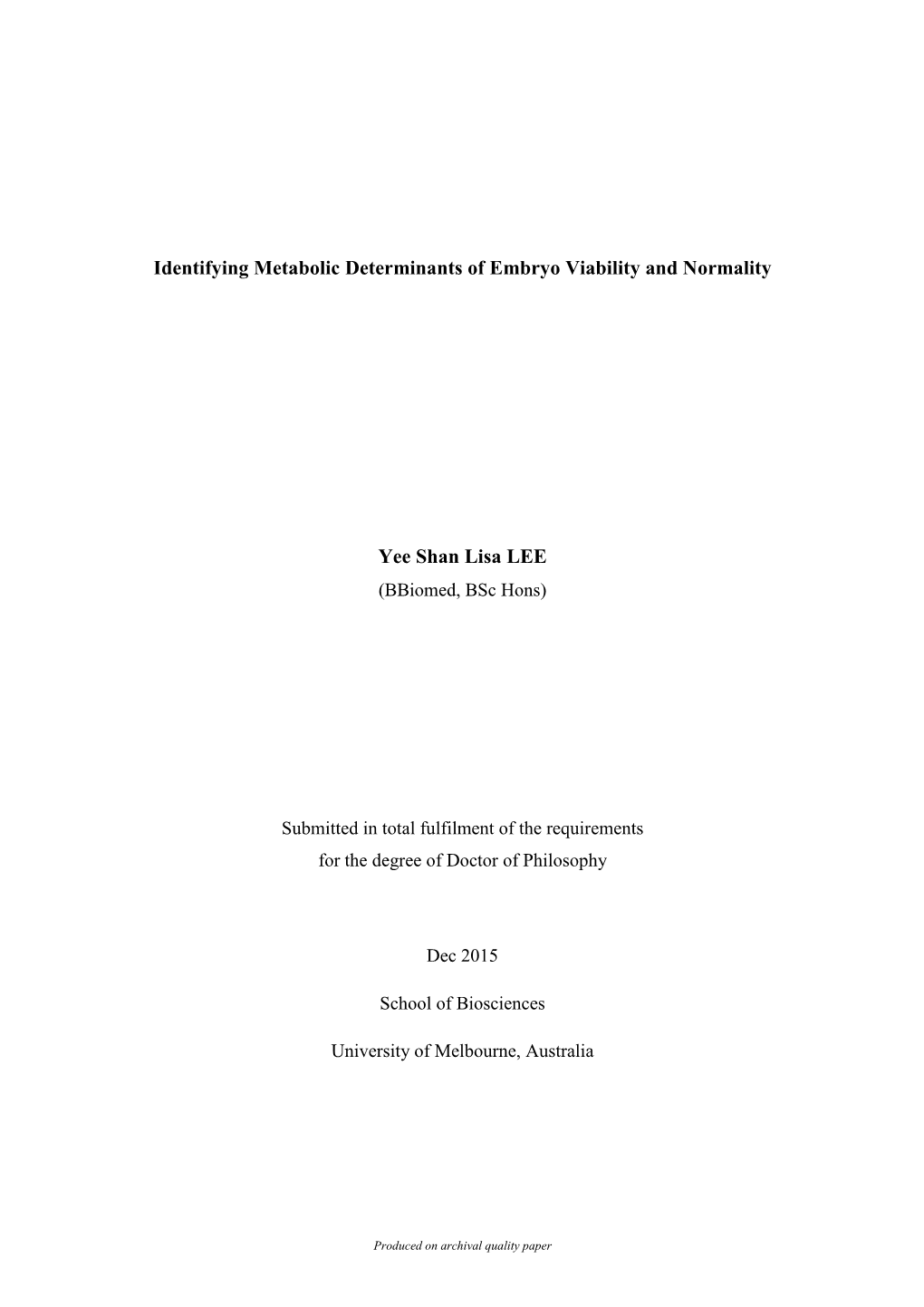 Identifying Metabolic Determinants of Embryo Viability and Normality Yee