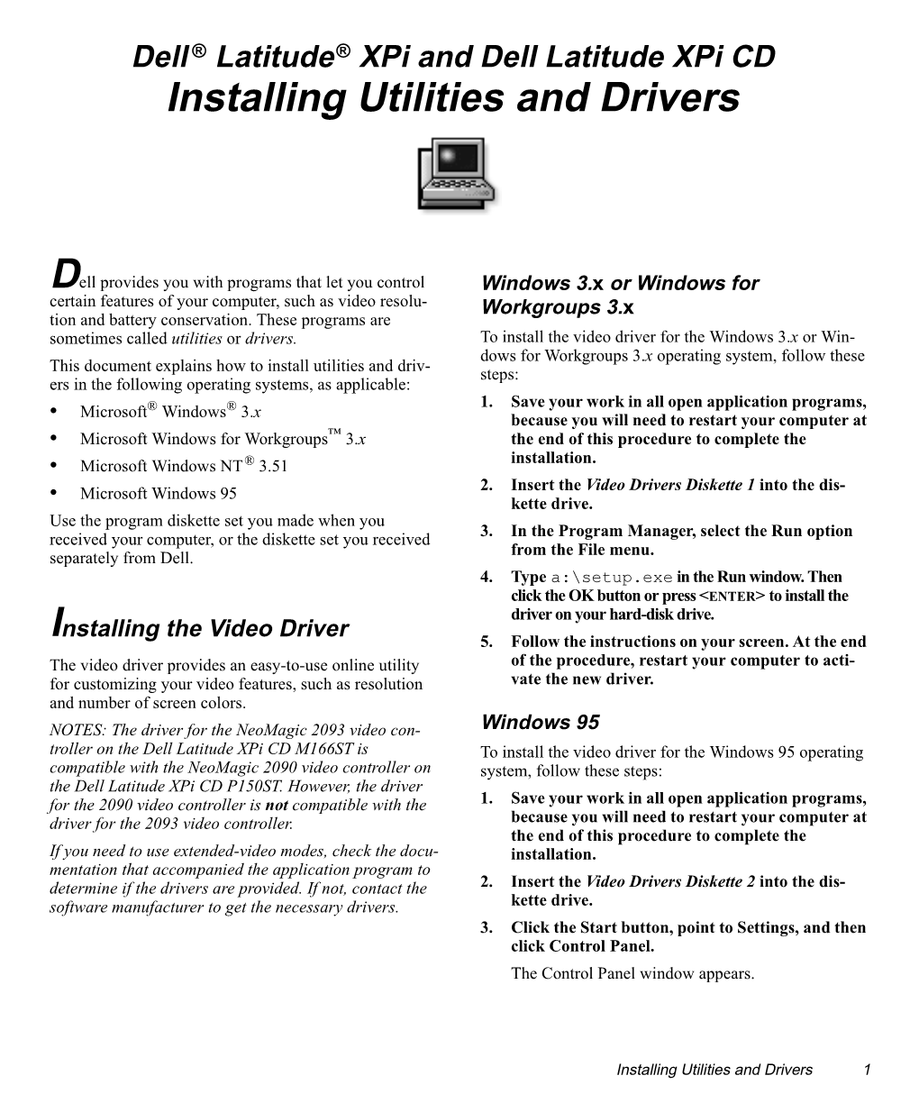 Installing Utilities and Drivers Dell Provides You with Programs That Let
