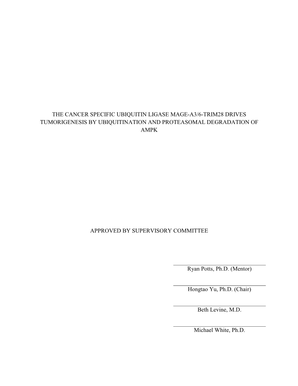 The Cancer Specific Ubiquitin Ligase Mage-A3/6-Trim28 Drives Tumorigenesis by Ubiquitination and Proteasomal Degradation of Ampk