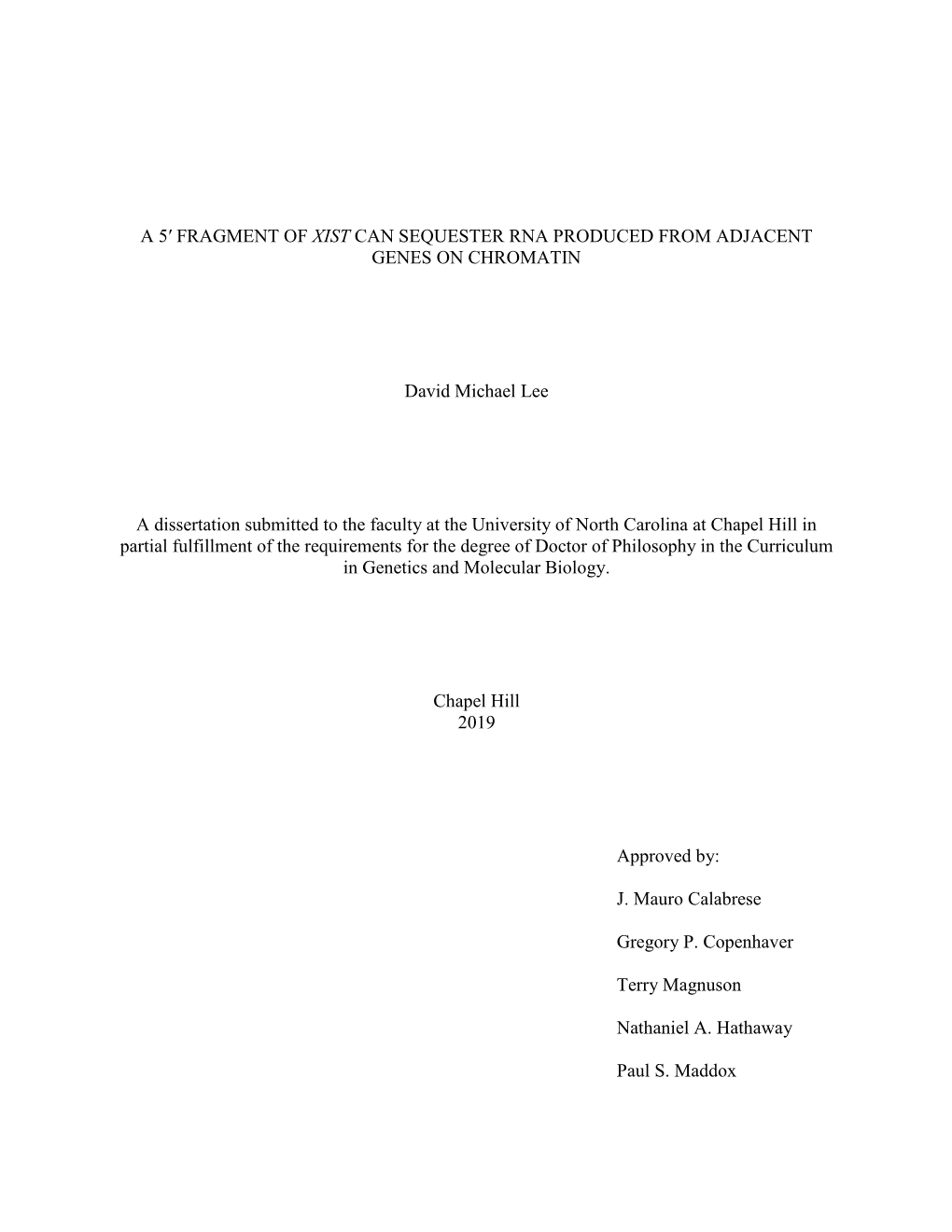 A 5′ Fragment of Xist Can Sequester Rna Produced from Adjacent Genes on Chromatin