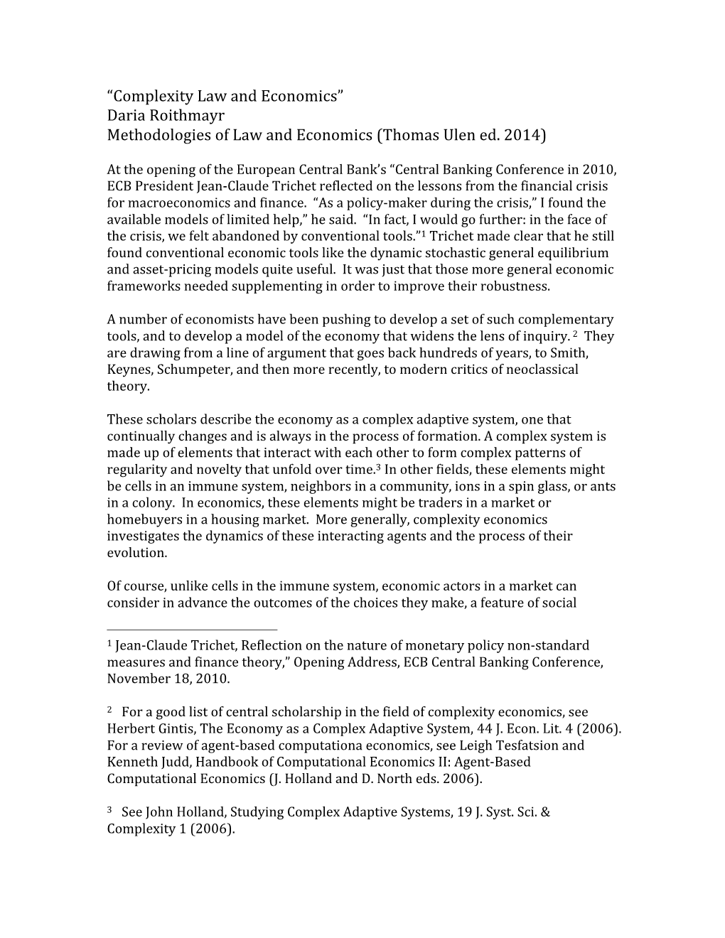 “Complexity Law and Economics” Daria Roithmayr Methodologies of Law and Economics (Thomas Ulen Ed