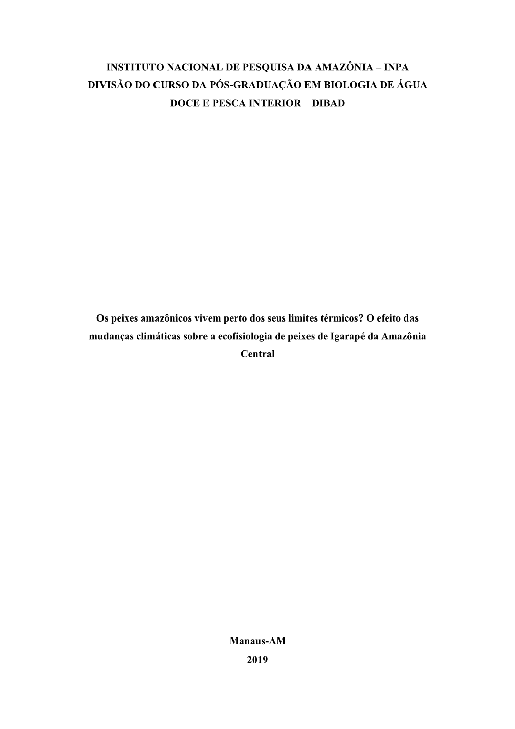 Instituto Nacional De Pesquisa Da Amazônia – Inpa Divisão Do Curso Da Pós-Graduação Em Biologia De Água Doce E Pesca Interior – Dibad