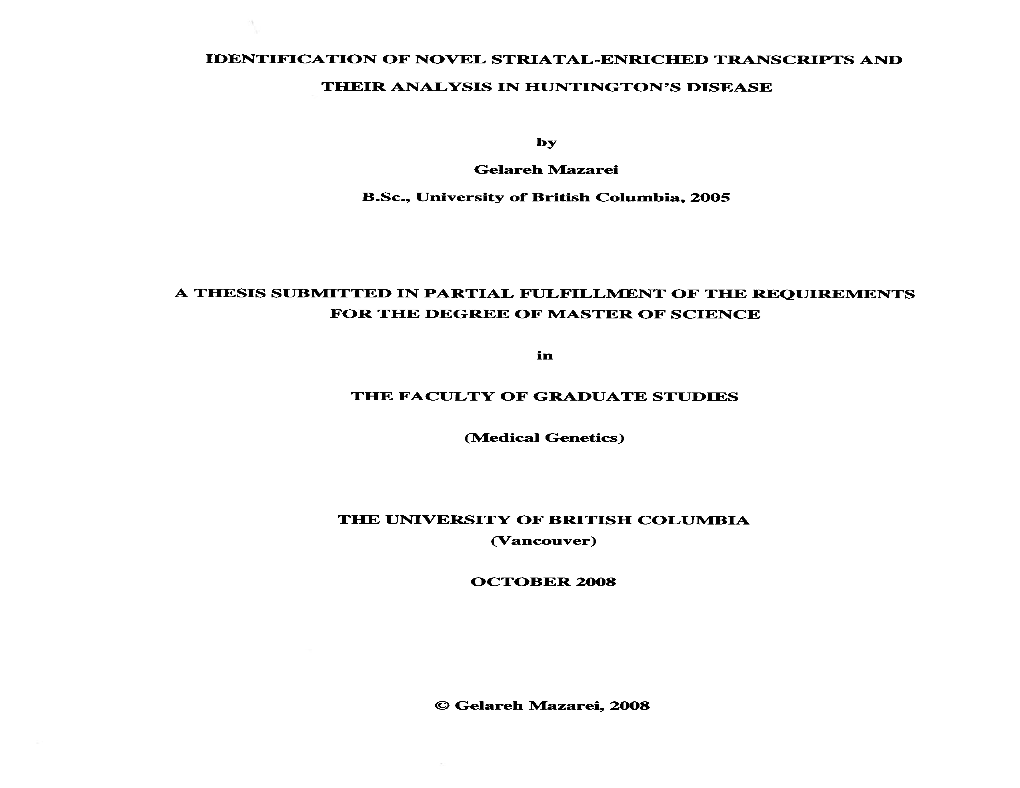 IDENTIFICATION of NOVEL STRIATAL-ENRICHED TRANSCRIPTS and THEIR ANALYSIS in HUNTINGTON's DISEASE by Gelareh Mazarei B.Sc