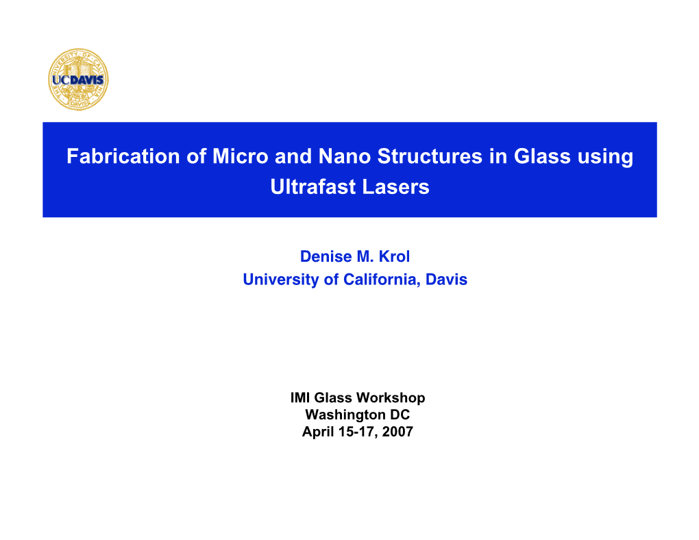 Fabrication Of Micro And Nano Structures In Glass Using Ultrafast