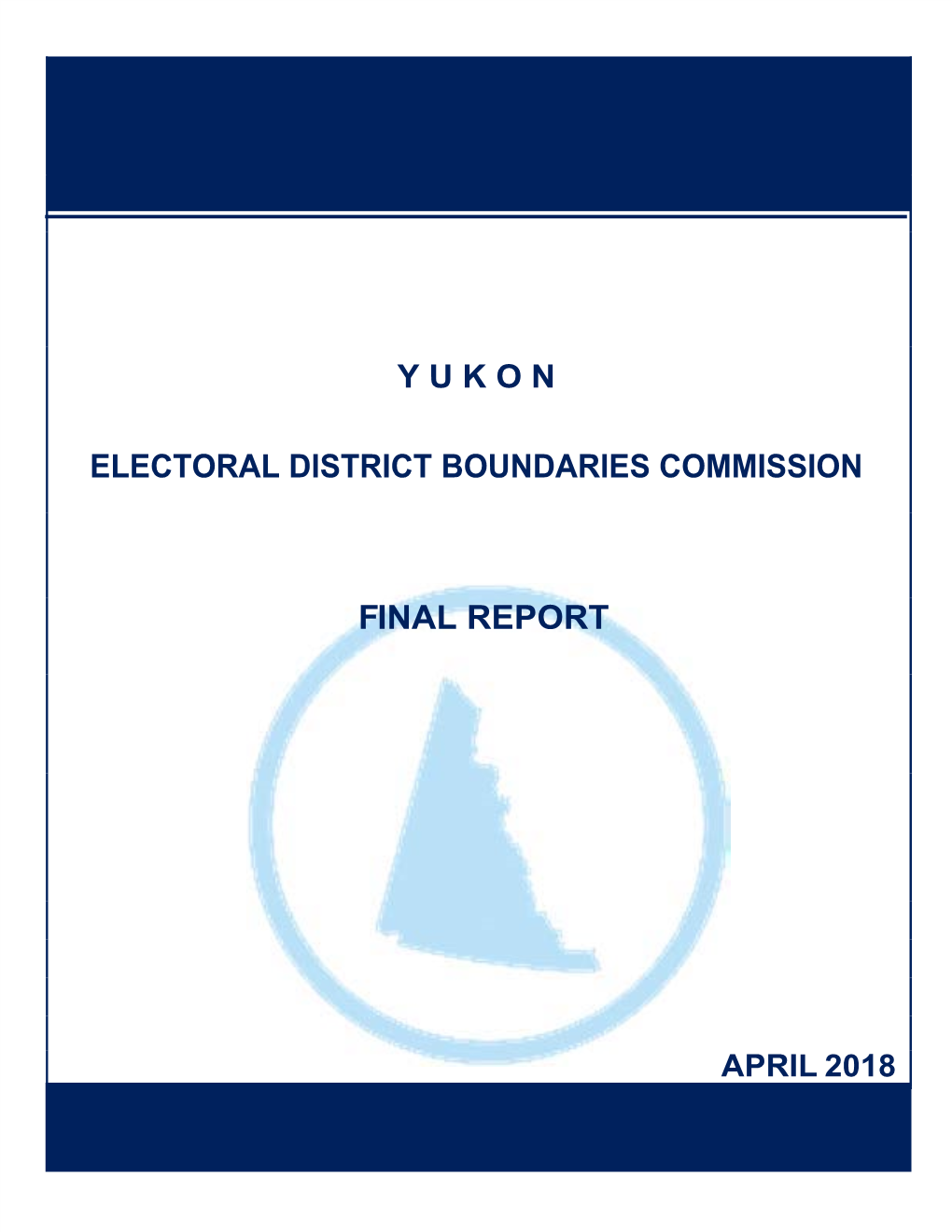 Yukon Electoral District Boundaries Commission Final Report DocsLib
