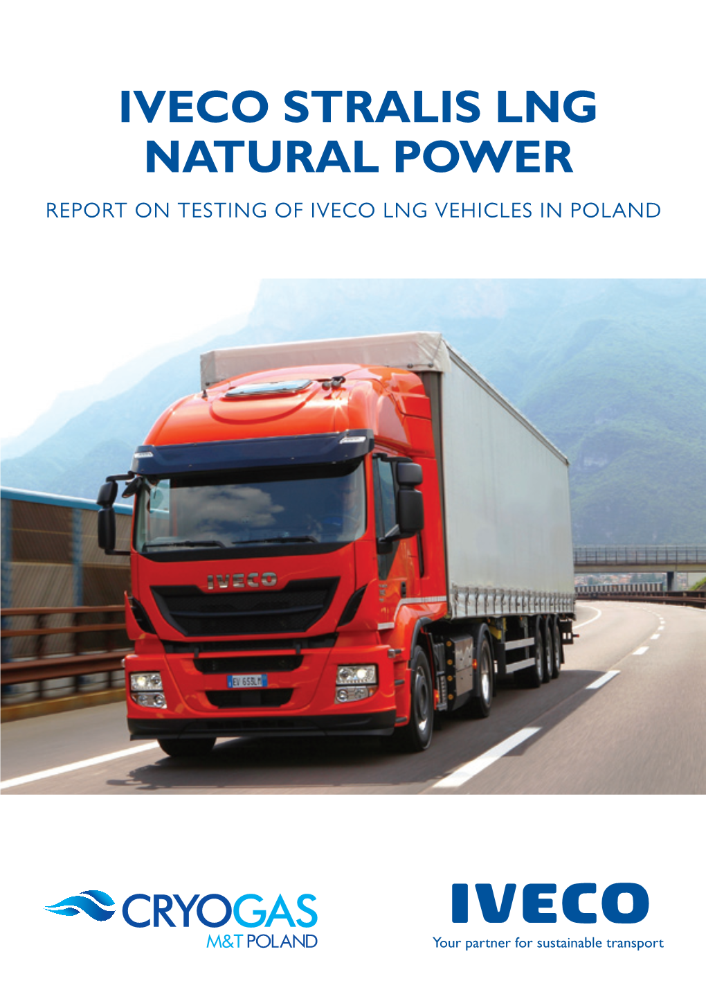 Iveco Stralis Lng Natural Power Report On Testing Of Iveco Lng Vehicles