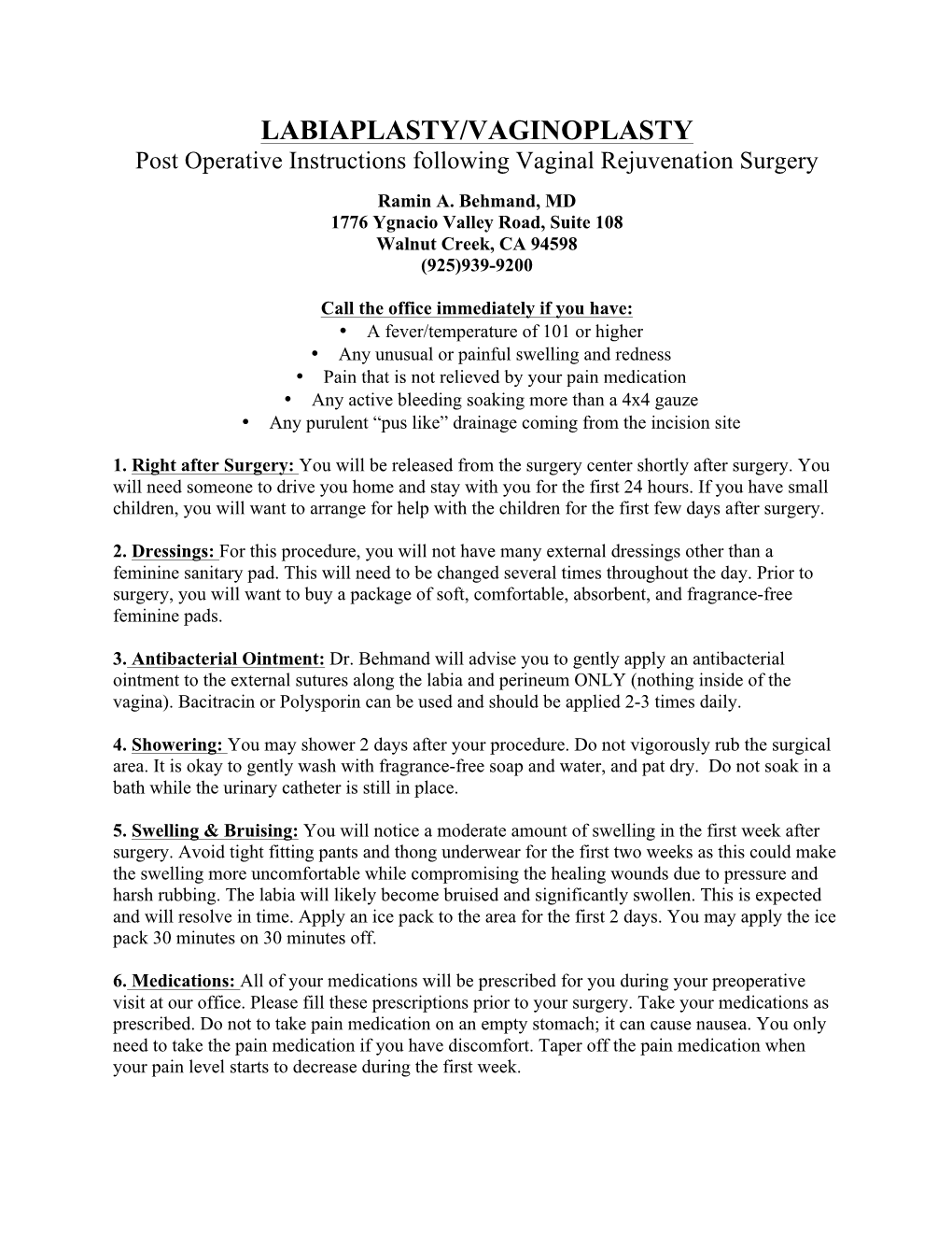 LABIAPLASTY VAGINOPLASTY Post Operative Instructions Following Vaginal