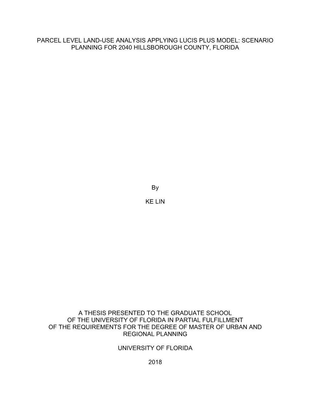 Parcel Level Land-Use Analysis Applying Lucis Plus Model: Scenario Planning for 2040 Hillsborough County, Florida