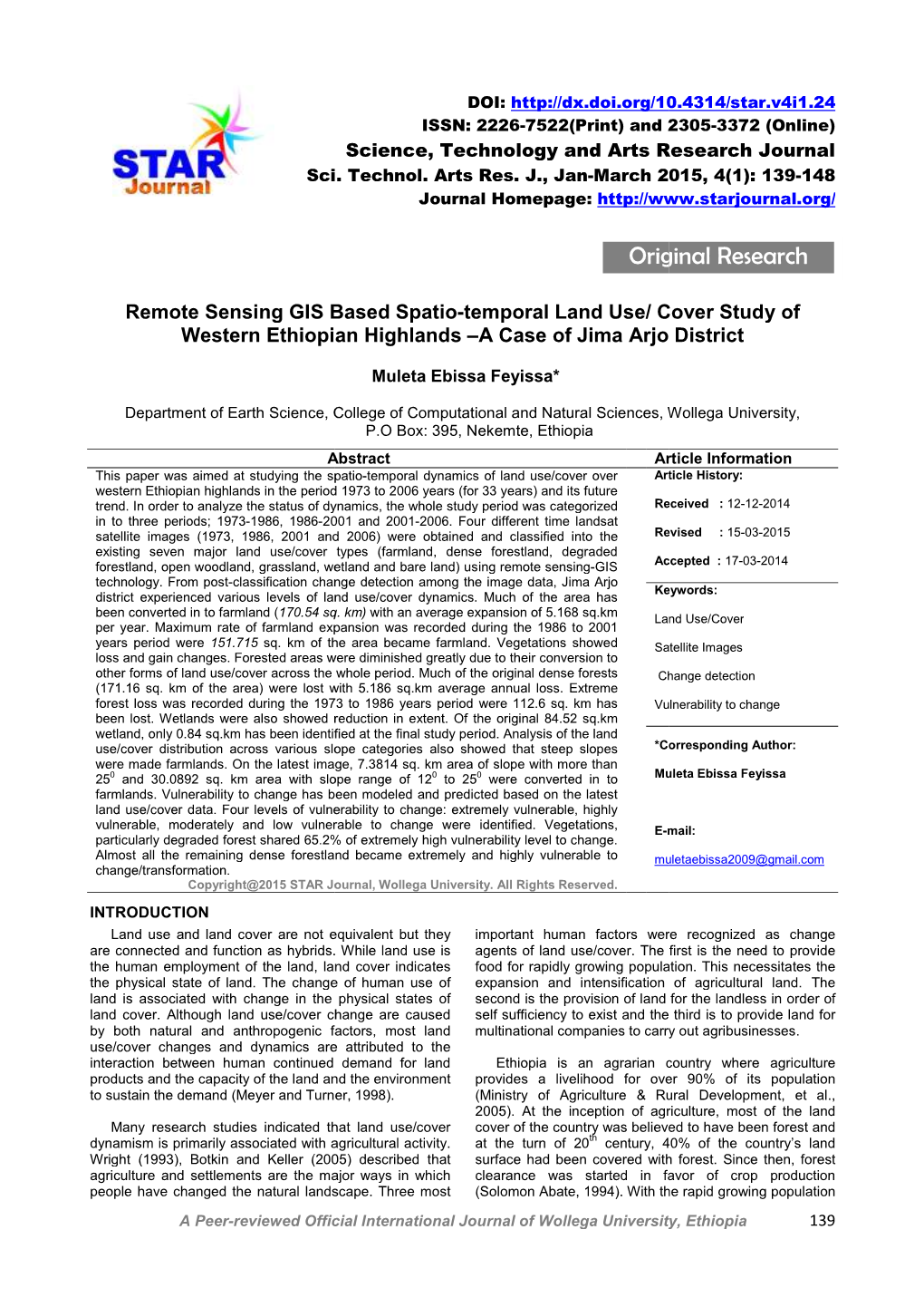 Remote Sensing GIS Based Spatio-Temporal Land Use/ Cover Study of Western Ethiopian Highlands –A Case of Jima Arjo District