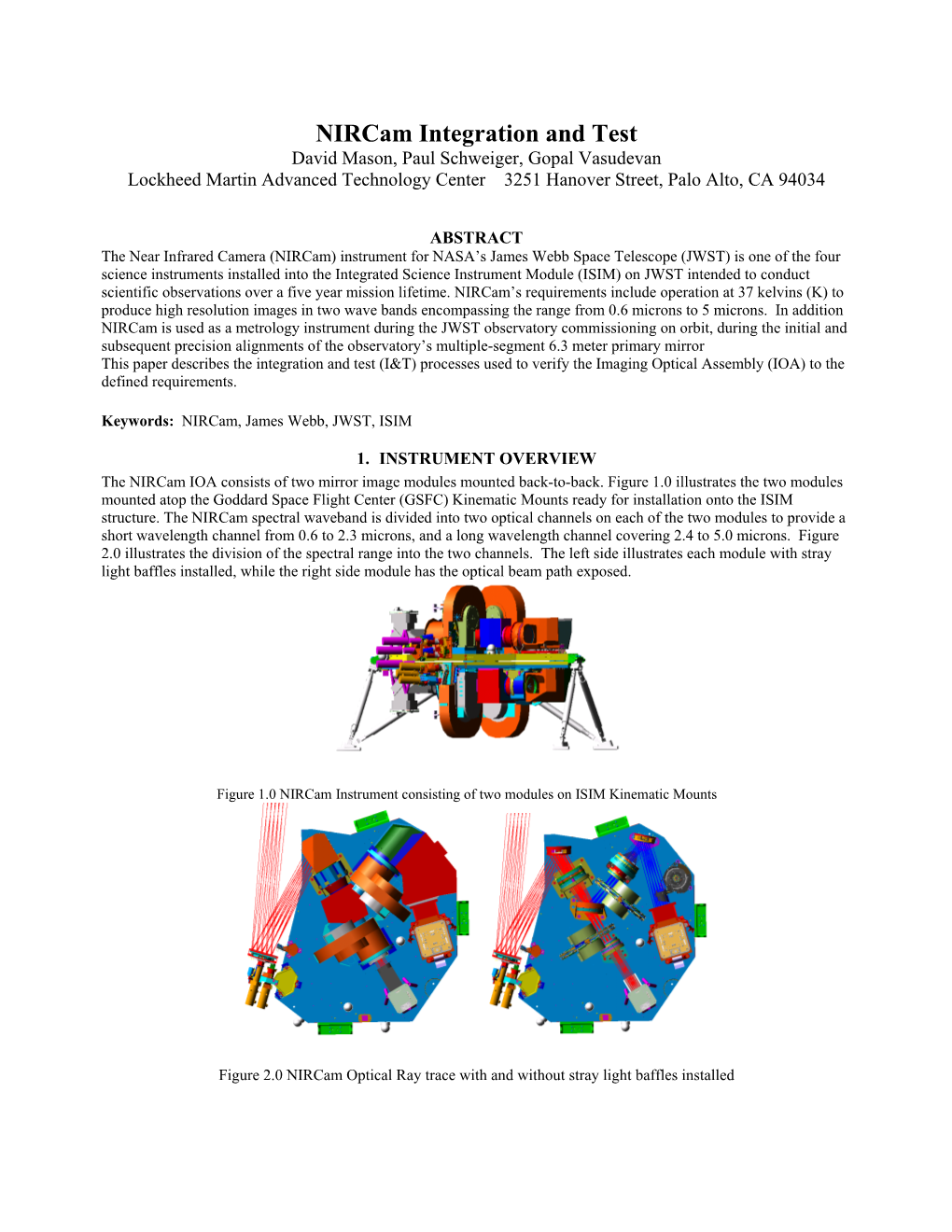 Nircam Integration and Test David Mason, Paul Schweiger, Gopal Vasudevan Lockheed Martin Advanced Technology Center 3251 Hanover Street, Palo Alto, CA 94034