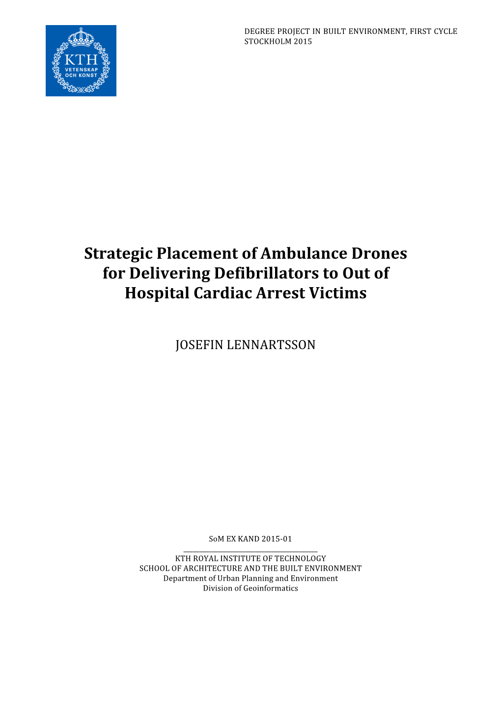 Strategic Placement of Ambulance Drones for Delivering Defibrillators to out of Hospital Cardiac Arrest Victims