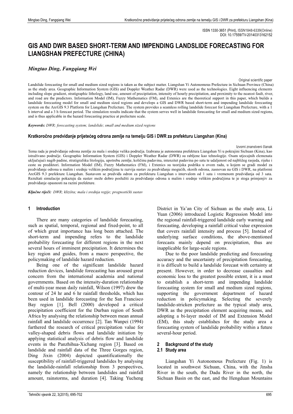 Gis and Dwr Based Short-Term and Impending Landslide Forecasting for Liangshan Prefecture (China)
