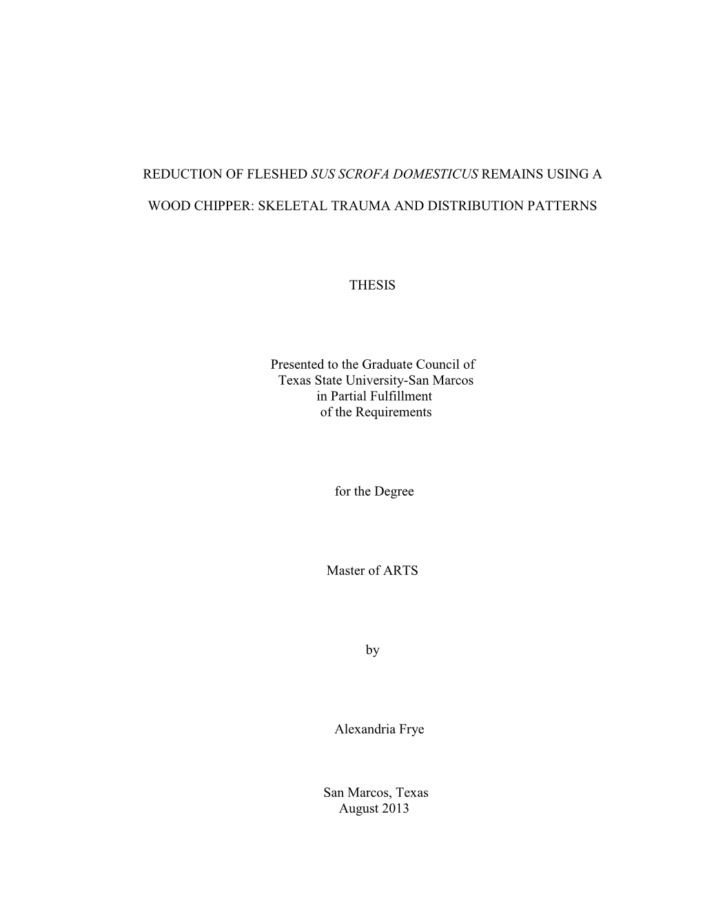 Reduction of Fleshed Sus Scrofa Domesticus Remains Using A