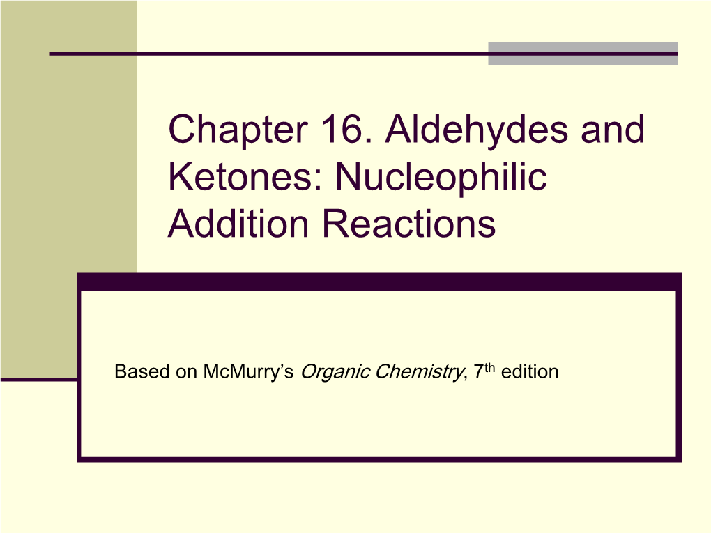 Chapter 16 Aldehydes And Ketones Nucleophilic Addition Reactions