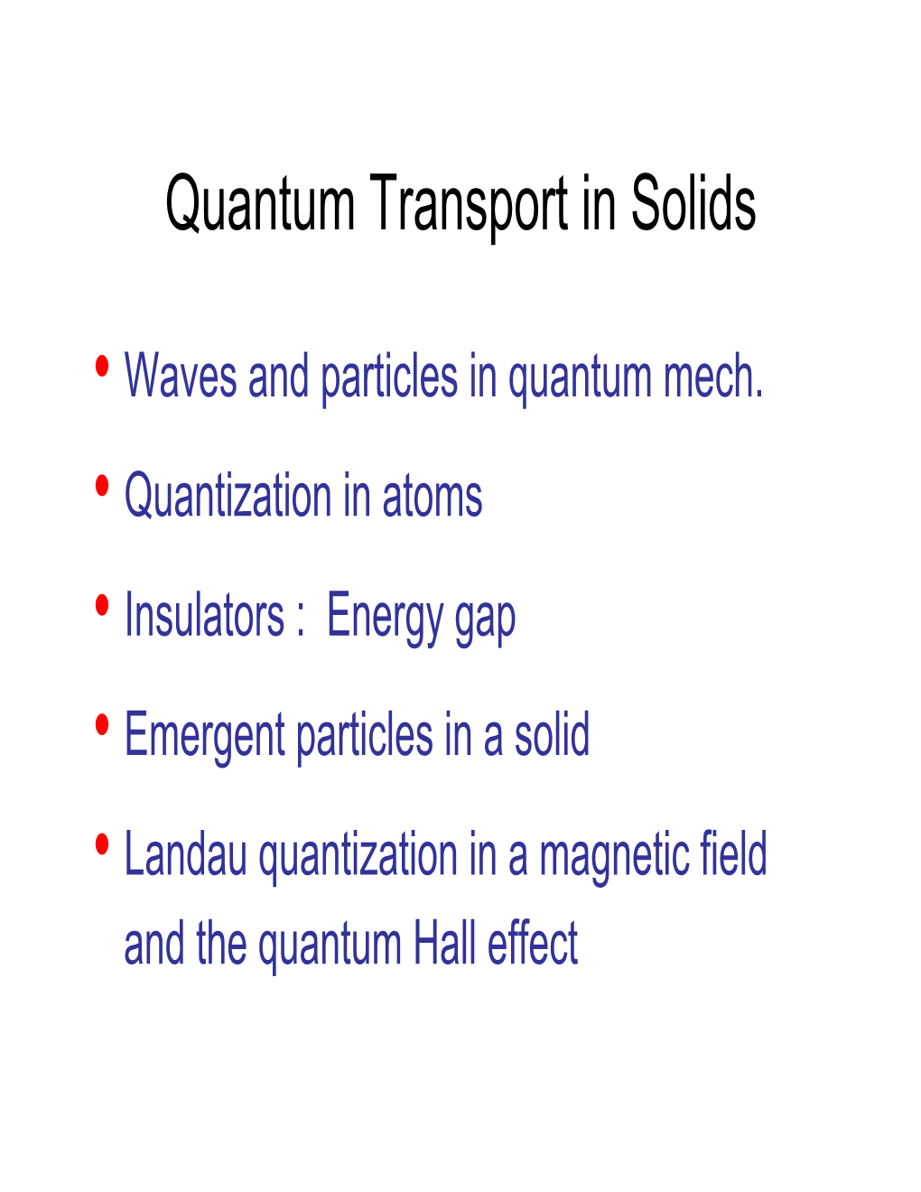 Quantum Transport in Solids