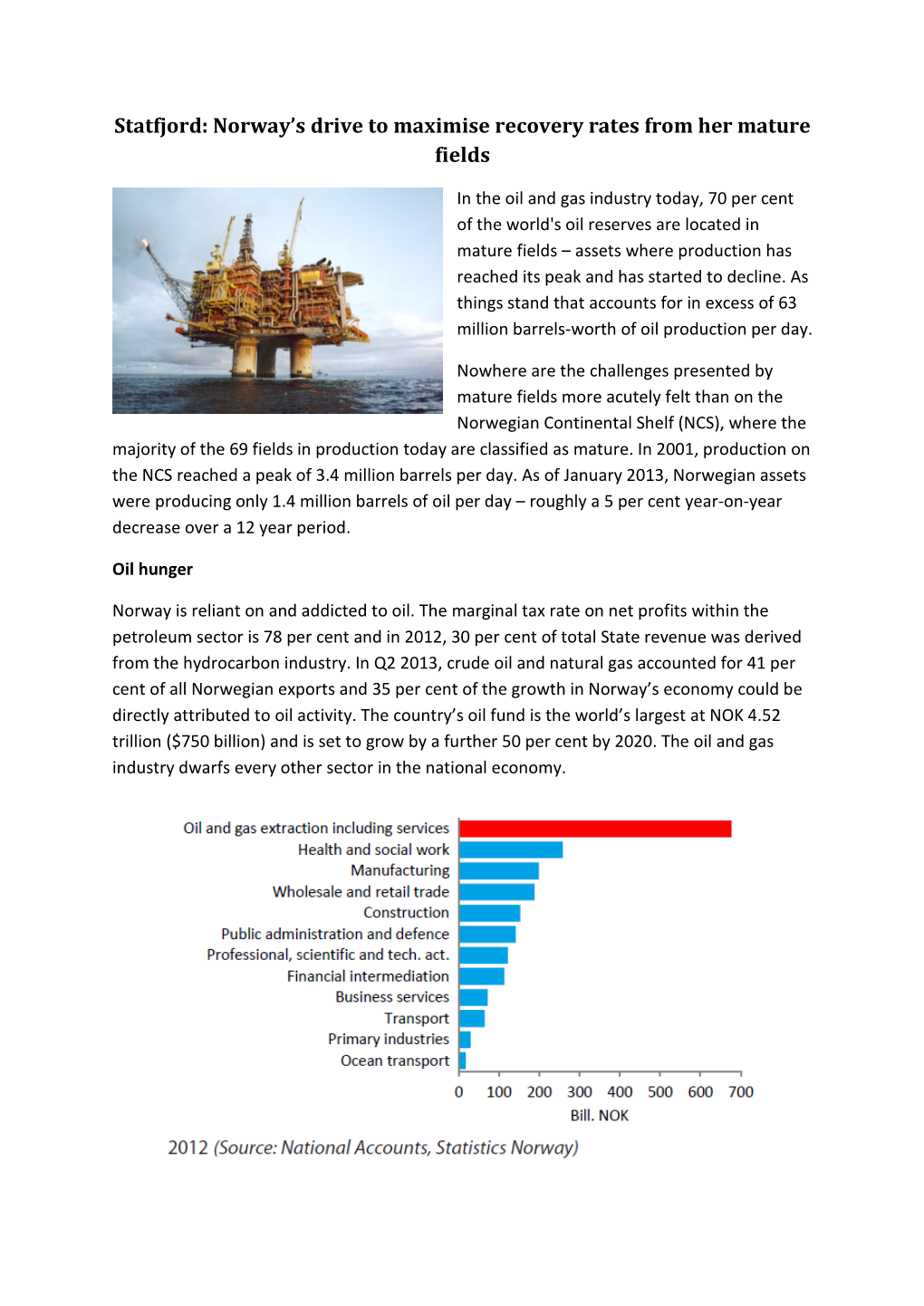 Statfjord: Norway's Drive to Maximise Recovery Rates from Her Mature Fields