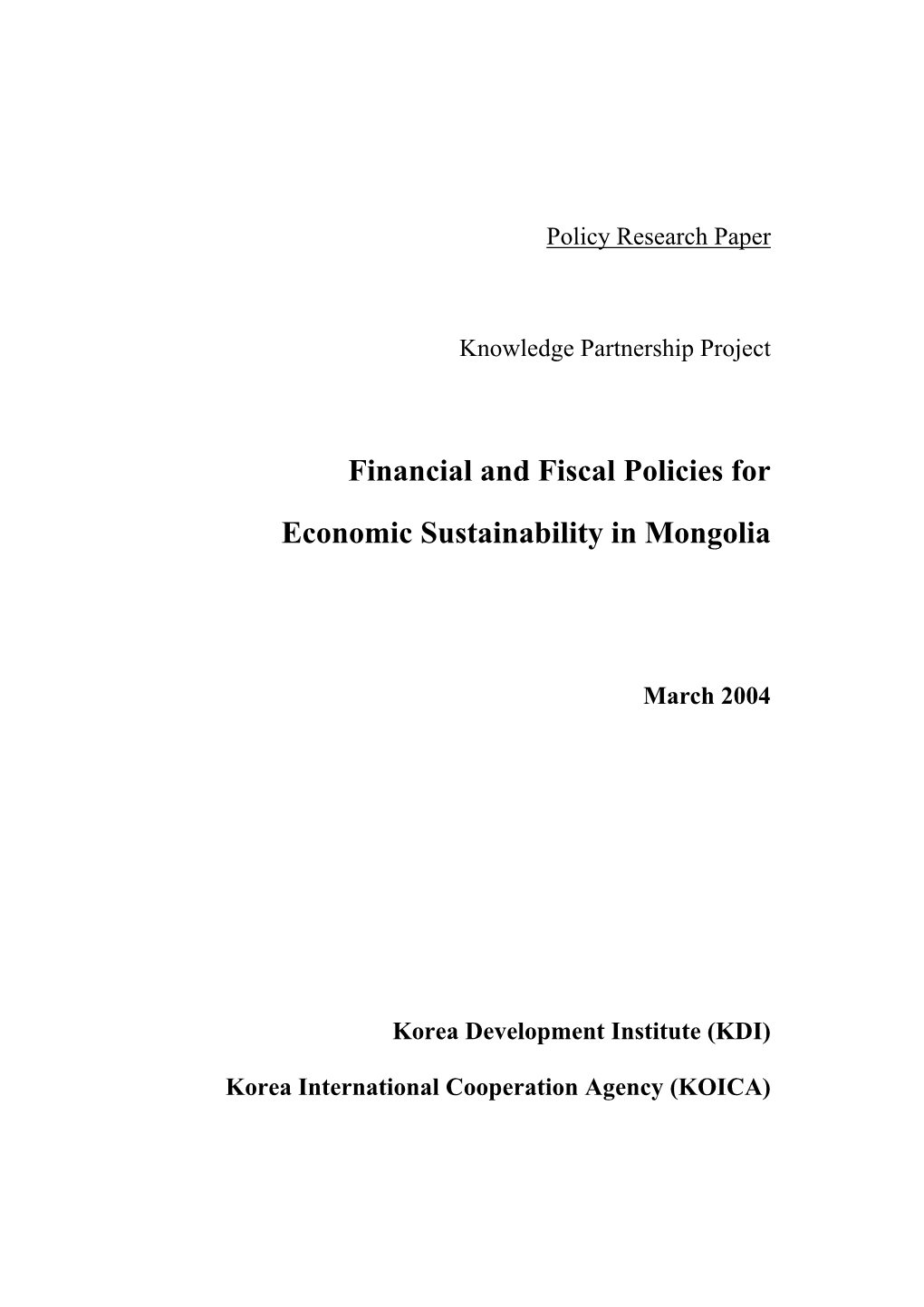 Financial and Fiscal Policies for Economic Sustainability in Mongolia,” Jointly Prepared by Dr