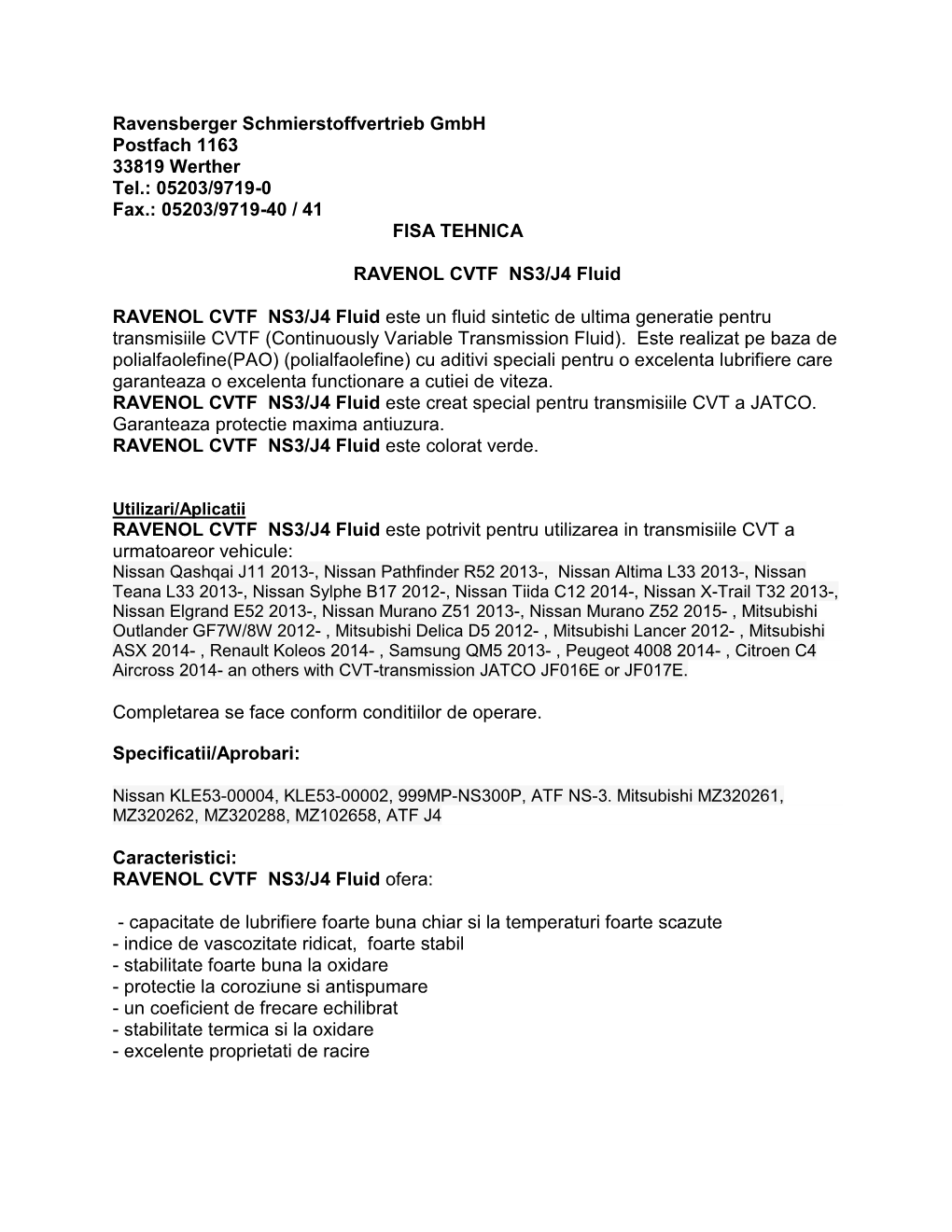 Ravensberger Schmierstoffvertrieb Gmbh Postfach 1163 33819 Werther Tel.: 05203/9719-0 Fax.: 05203/9719-40 / 41 FISA TEHNICA