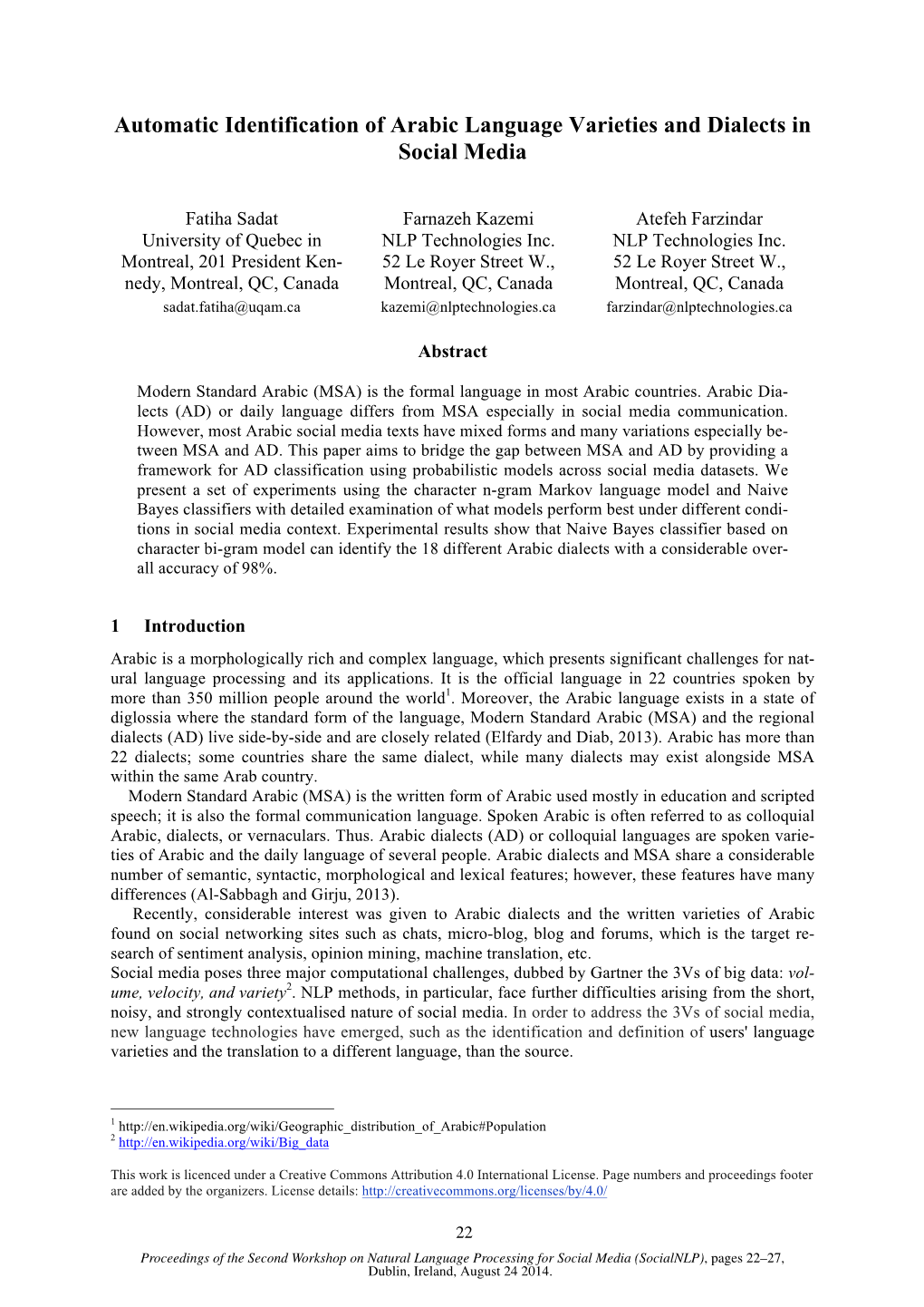 Automatic Identification of Arabic Language Varieties and Dialects in Social Media