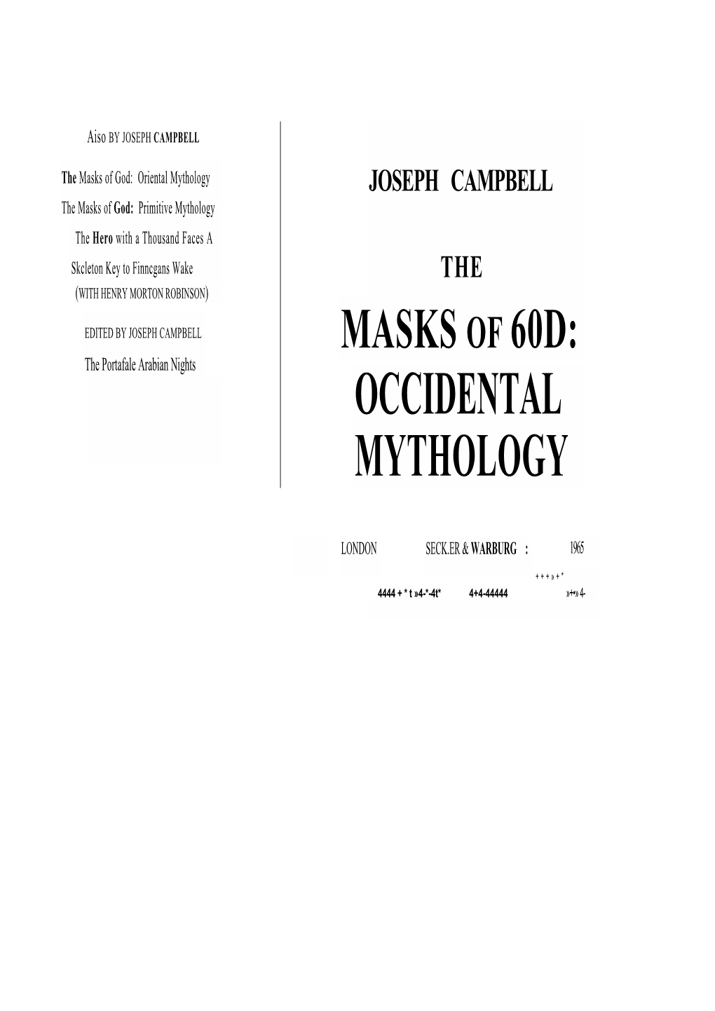 OCCIDENTAL MYTHOLOGY INTRODUCTION 5 Gone, Who Art Gone to the Yonder Shore, Who at the Yonder Shore Tide and Was Followed by the Victories of Rome